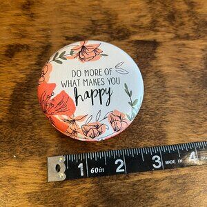 5/$20 Do more of what makes you happy Compact mirror